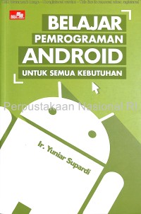 Image of Belajar pemrograman android untuk semua kebutuhan