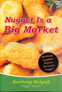 Image of Nugget is a big market : sembilan langkah sukses berbisnis nugget