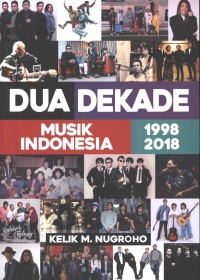 Image of Dua dekade musik Indonesia 1998-2018
