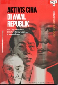 Image of Aktivis Cina di awal republik : seri buku Tempo