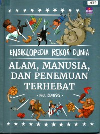 Image of Ensiklopedia rekor dunia : alam, manusia, dan penemuan terhebat
