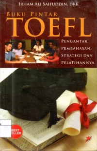 Image of Buku pintar toefl : pengantar, pembahasan, strategi dan pelatihannya