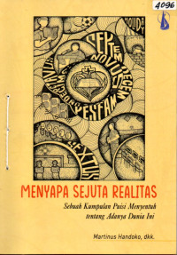 Image of Menyapa sejuta realitas : sebuah kumpulan puisi menyentuh tentang adanya dunia ini