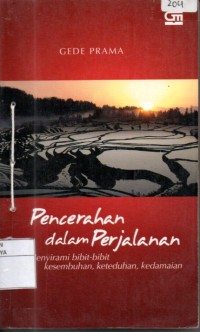 Image of Pencerahan dalam perjalanan : menyirami bibit-bibit kesembuhan, keteduhan, kedamaian