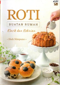 Image of Roti buatan rumah : klasik dan kekinian
