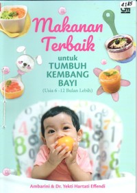 Image of Makanan terbaik untuk tumbuh kembang bayi : usia 6 - 12 bulan lebih