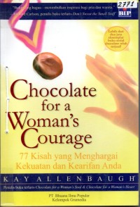 Image of Chocolate for a woman's courage : 77 kisah yang menghargai kekuatan dan kearifan Anda