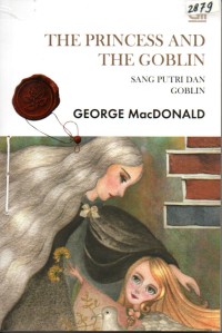 Image of Sang Putri dan Goblin = The Princess and the Goblin