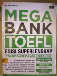 Image of Mega bank TOEFL : edisi superlengkap tembus skor 550, 600, bahkan 650