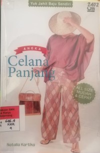 Image of Aneka celana panjang : Yuk jahit baju sendiri