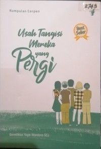 Image of Usah tangisi mereka yang pergi : Kumpulan cerpen