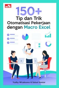 Image of 150+ tip dan trik otomatisasi pekerjaan dengan Macro Excel