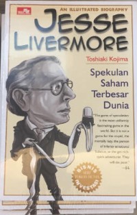 Image of An Illustrated biography Jesse Livermore : spekulan saham terbesar dunia