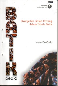 Image of Batikpedia : kumpulan istilah penting dalam dunia batik