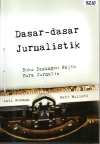 Image of Dasar-dasar jurnalistik : buku pegangan wajib para jurnalis