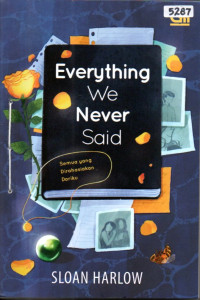 Image of Everything we never said = Semua yang dirahasiakan dariku