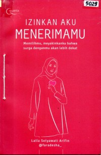 Image of Izinkan aku menerimamu, maafkan aku menolakmu