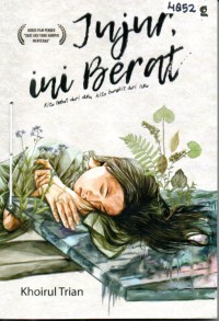 Image of Jujur, ini berat : kita hebat dari duka, kita bangkit dari luka