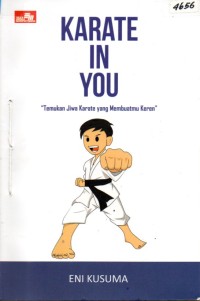Image of Karate in you : temukan jiwa karate yang membuatmu keren