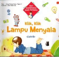 Image of Klik, klik lampu menyala : listrik