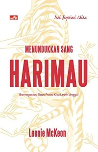 Image of Menundukkan sang harimau : bernegosiasi saat posisi kita lebih unggul