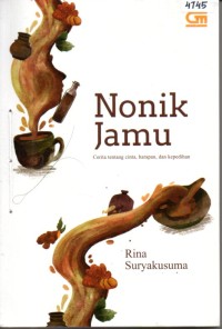 Image of Nonik jamu : cerita tentang cinta, harapan, dan kepedihan