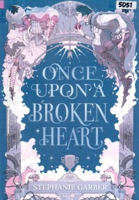 Image of Once upon a broken heart (seri #1)