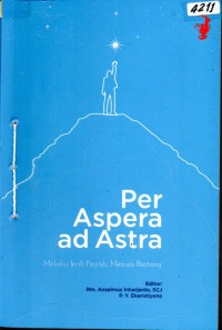 Image of Per aspera ad astra : melalui jerih payah, menuju bintang