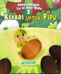 Image of Pertualangan Lu si ulat bulu 2 : kenari untuk Pipu