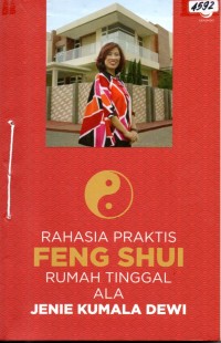 Image of Rahasia praktis Feng Shui rumah tinggal ala Jenie Kumala Dewi