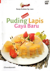 Image of Resep andalan Ny. Liem : Kreasi puding lapis gaya baru