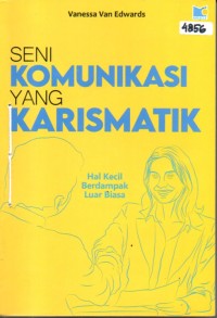 Image of Seni komunikasi yang karismatik : hal kecil berdampak luar biasa