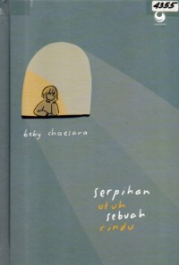 Image of Serpihan utuh sebuah rindu