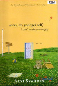Image of Sorry, my younger self, i can't make you happy ... but i will