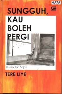 Image of Sungguh, kau boleh pergi : kumpulan sajak