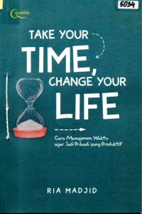 Image of Take your time, change your life
