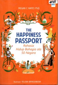 Image of The happiness passport : rahasia hidup bahagia ala 50 negara