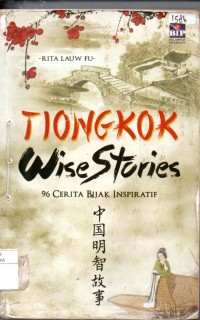 Image of Tingkok wise stories : 96 cerita bijak inspiratif