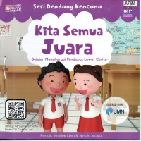 Image of Kita semua juara : belajar menghargai pendapat lewat cerita