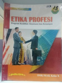 Image of Etika profesi : Program keahlian akuntansi dan keuangan untuk SMK/MAK kelas X