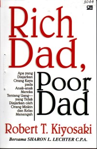 Image of Rich dad, poor dad : apa yang diajarkan orang kaya pada anak-anak mereka tentang uang- yang tidak diajarkan oleh orang miskin dan kelas menengah !