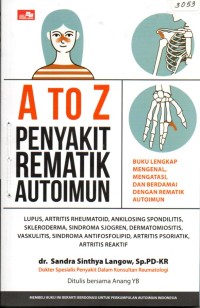 Image of A to Z penyakit rematik autoimun : Buku lengkap mengenal, mengatasi, dan berdamai dengan rematik autoimun