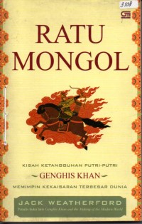 Image of Ratu Mongol : kisah ketangguhan putra-putri Genghis Khan memimpin kekaisaran terbesar dunia