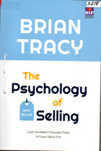 Image of The psychology of selling : lipat gandakan penjualan Anda di pasar mana pun