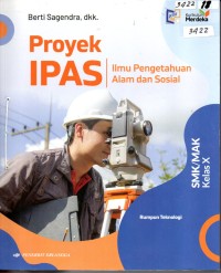 Image of Proyek IPAS : Ilmu Pengetahuan Alam dan Sosial rumpun teknologi untuk SMK/MAK kelas X