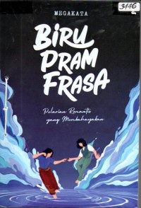 Image of Biru Pram Frasa : pelarian romantis yang membahayakan