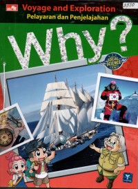 Image of Why? Voyage and exploration = pelayaran dan penjelajahan