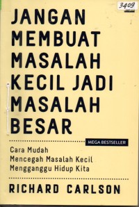 Image of Jangan membuat masalah kecil jadi masalah besar : cara mudah mencegah masalah kecil mengganggu hidup kita