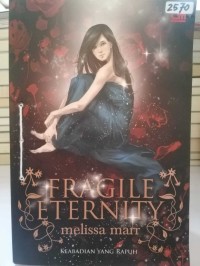 Image of Fragile eternity = Keabadian yang rapuh